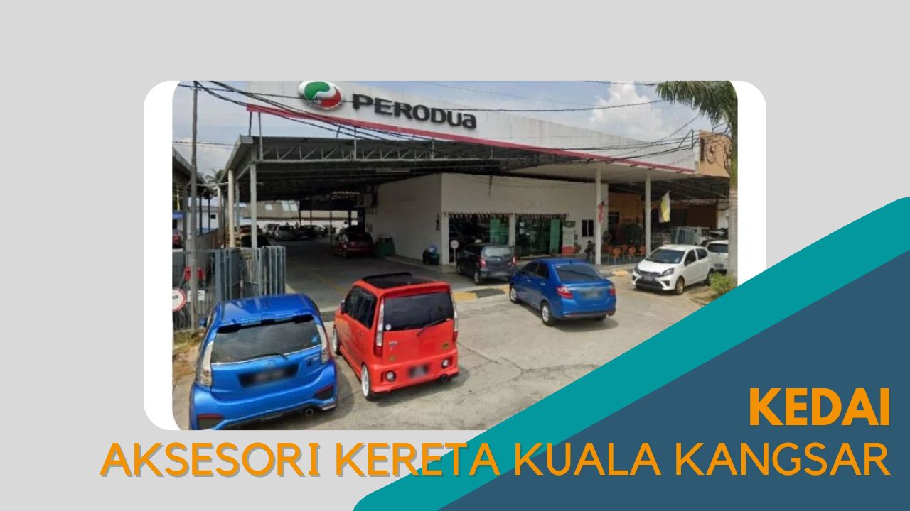 Cover Kedai Aksesori Kereta Kuala Kangsar