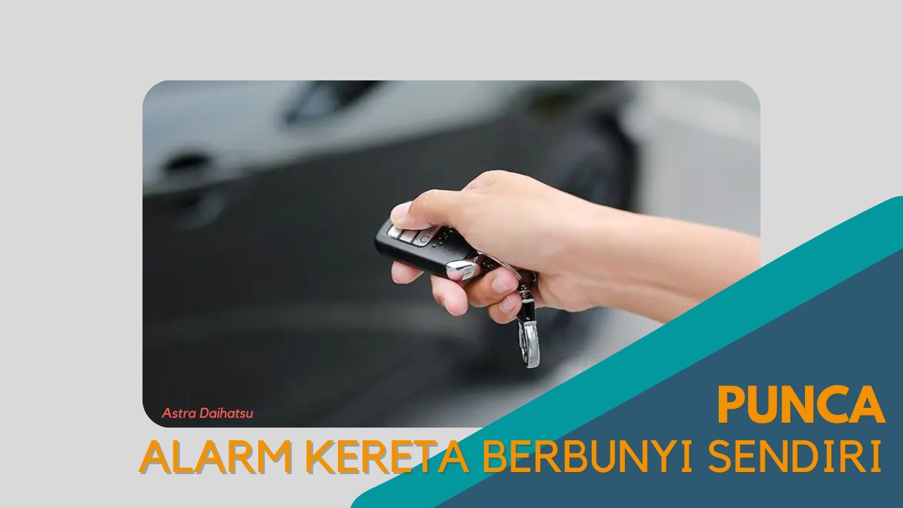 imej Cover Punca Alarm Kereta Berbunyi Sendiri Cover Punca Alarm Kereta Berbunyi Sendiri