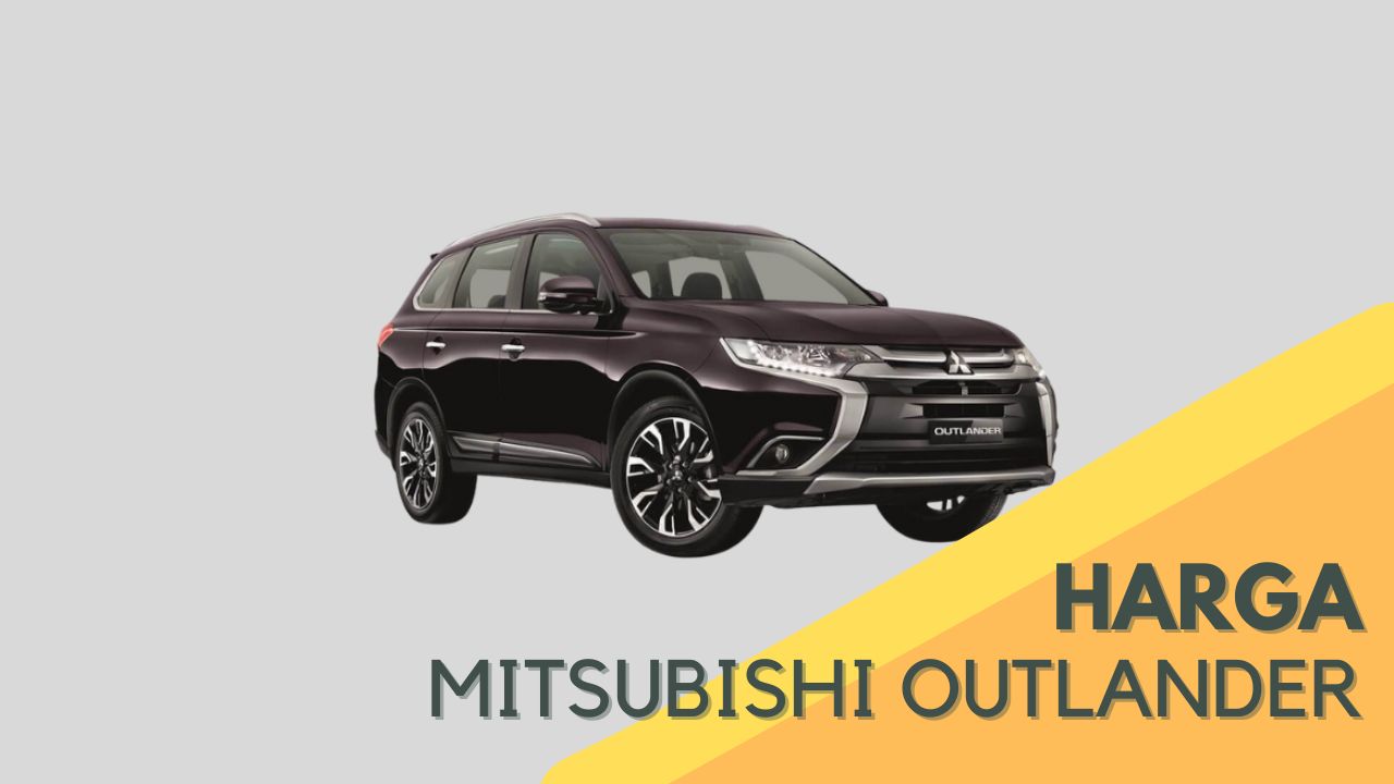 imej Cover Harga Mitsubishi Outlander Cover Harga Mitsubishi Outlander