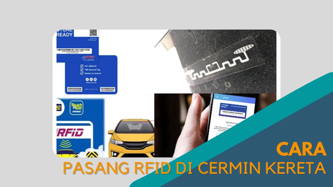 imej Cover Cara Pasang RFID di Cermin Kereta Cover Cara Pasang RFID di Cermin Kereta