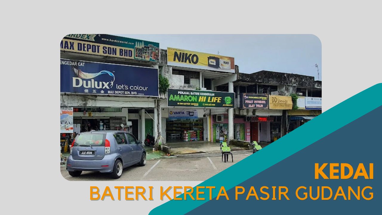 imej Cover Kedai Bateri Kereta Pasir Gudang Cover Kedai Bateri Kereta Pasir Gudang