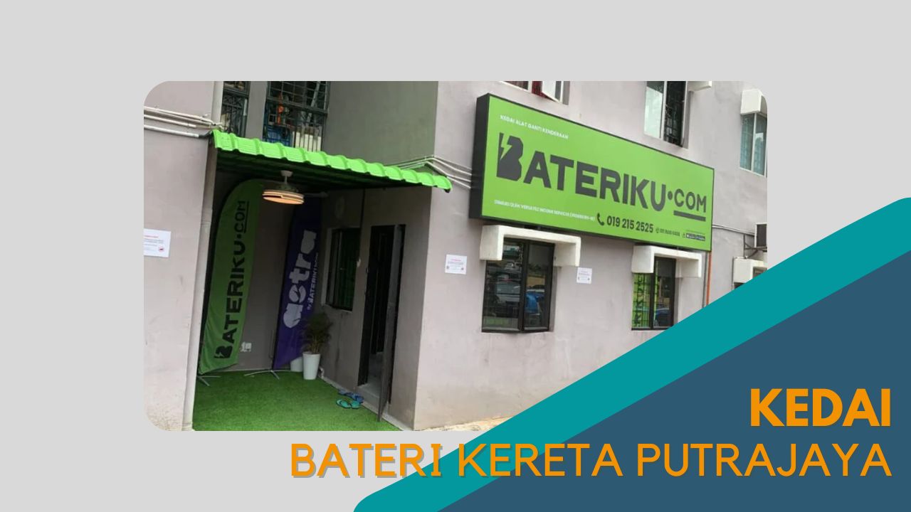 imej Cover Kedai Bateri Kereta Putrajaya Cover Kedai Bateri Kereta Putrajaya