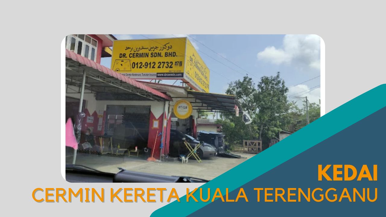 imej Cover kedai Cermin Kereta Kuala Terengganu Cover kedai Cermin Kereta Kuala Terengganu