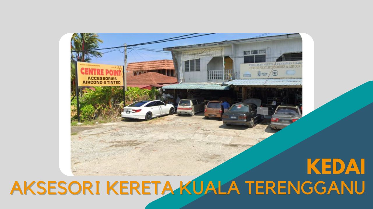 imej Cover Kedai Aksesori Kereta Kuala Terengganu Cover Kedai Aksesori Kereta Kuala Terengganu